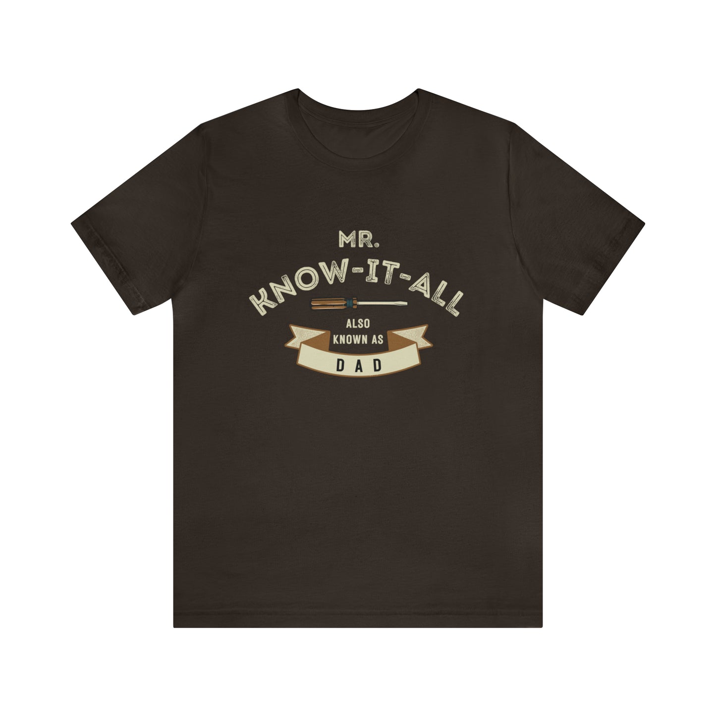 Mr. Know-It-All Also Known As Dad